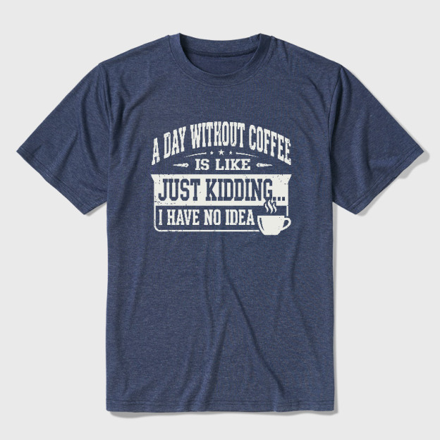 A Day Without Coffee Ultra Soft Heather Tee