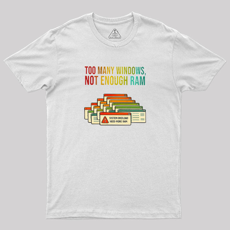No Enough Ram Geek T-Shirt