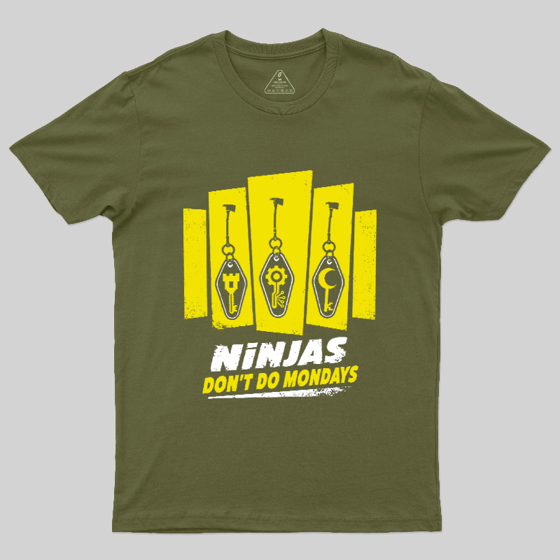 Ninjas Don't Do Mondays Geek T-Shirt