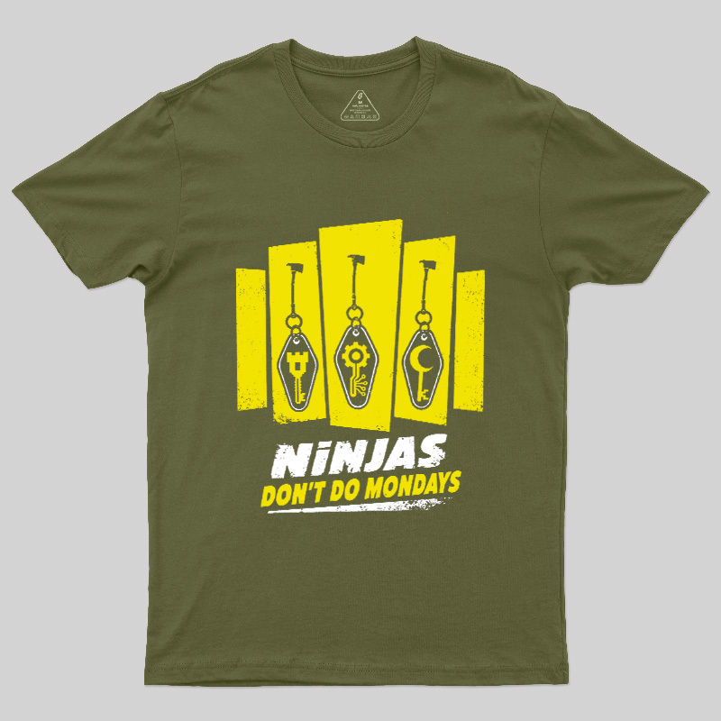 Ninjas Don't Do Mondays Geek T-Shirt