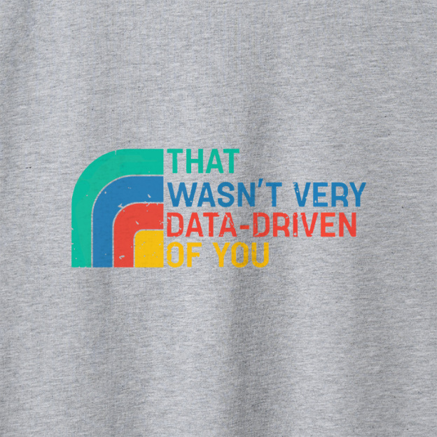 Retro That Wasn t Very Data driven Of You Geek Retro Raglan Long-Sleeve Tee