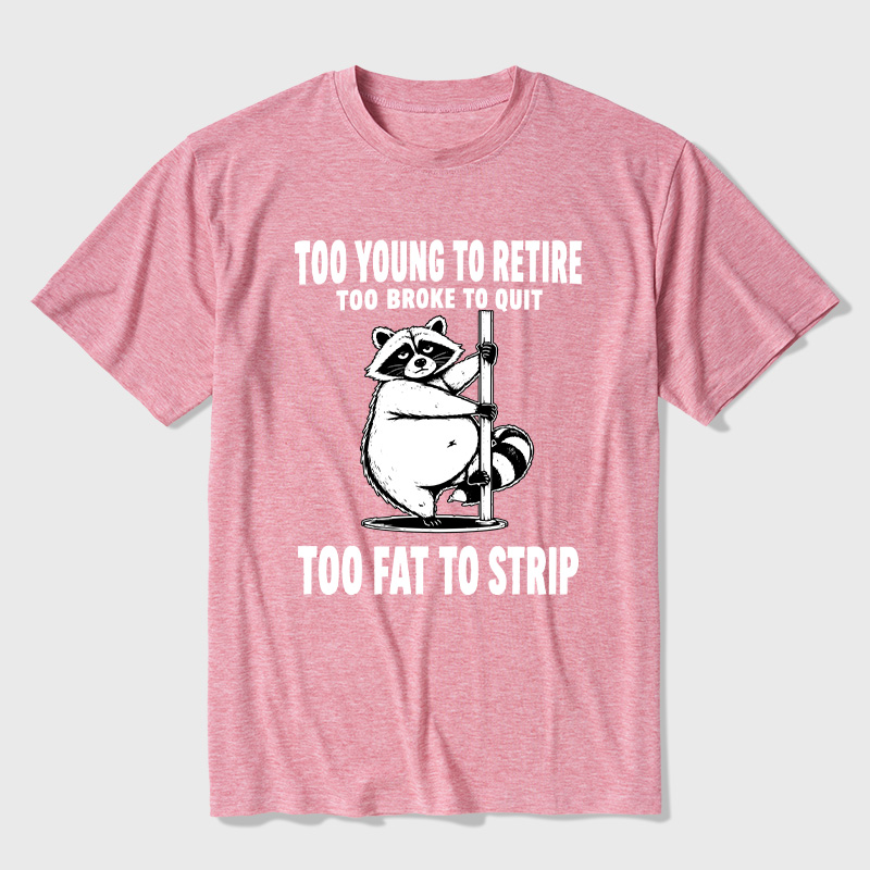 Too Fat To Strip Ultra Soft Heather Tee