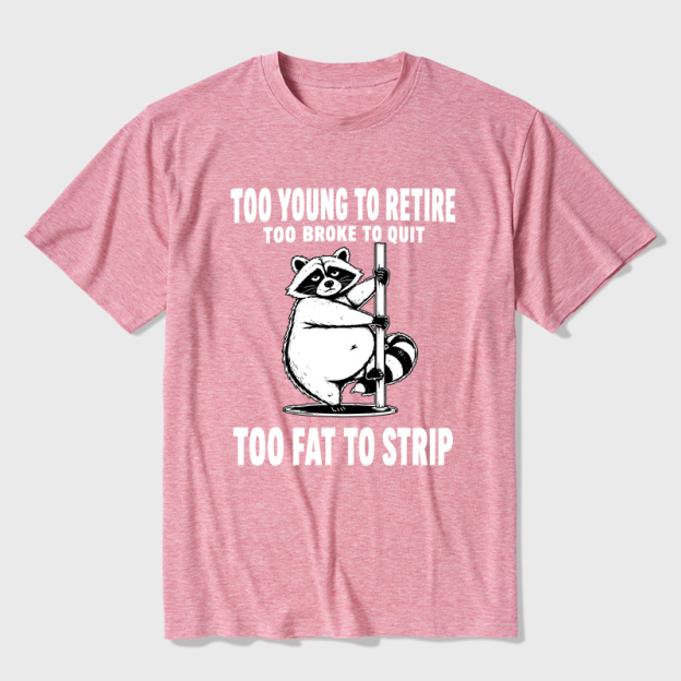 Too Fat To Strip Ultra Soft Heather Tee
