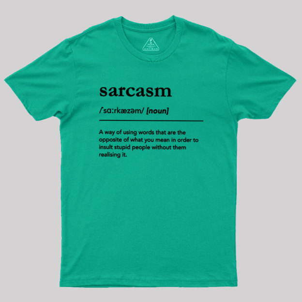 Funny Sarcasm Definition Geek T-Shirt