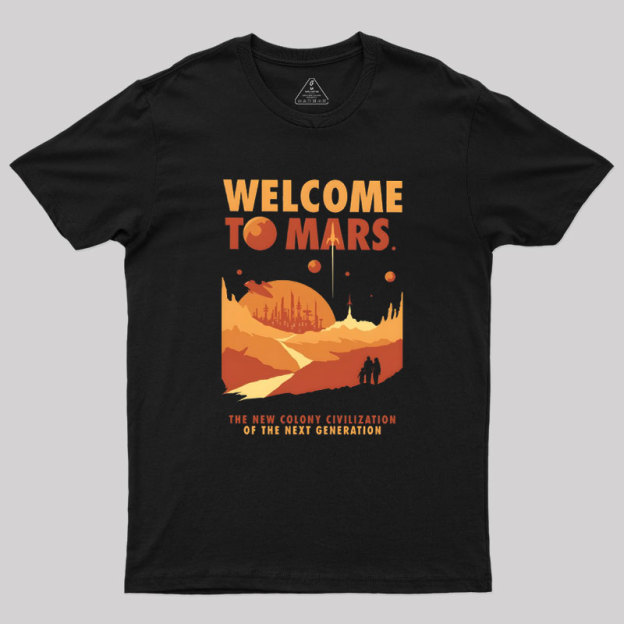 Welcom to Mars Geek T-Shirt