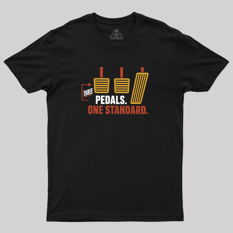 Three Pedals One Standard Geek T-Shirt
