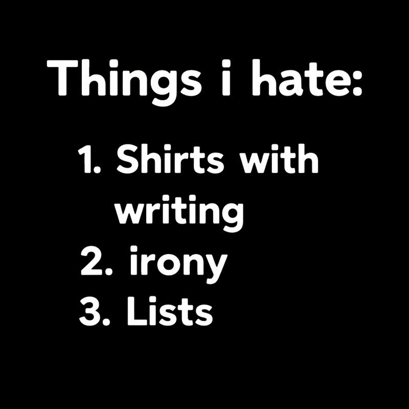 Things I Hate Geek T-Shirt