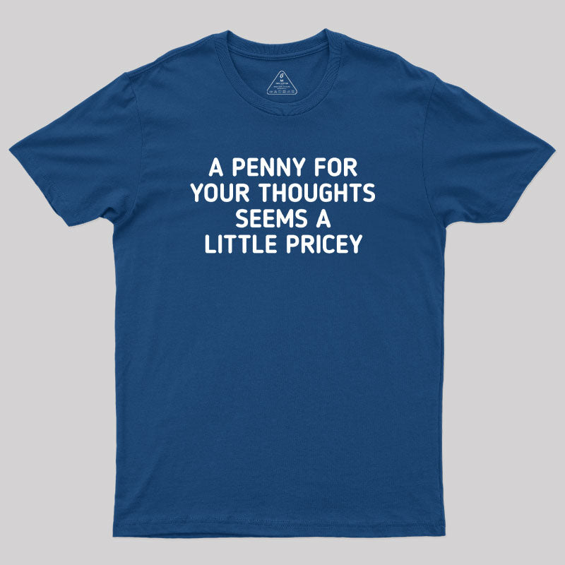 A Penny Funny Quotes Geek T-Shirt