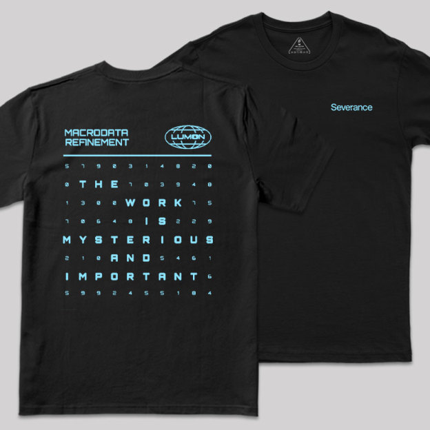 Severance The Work Is Mysterious & Important Geek T-Shirt