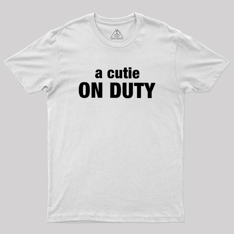 Cutie on Duty Geek T-Shirt