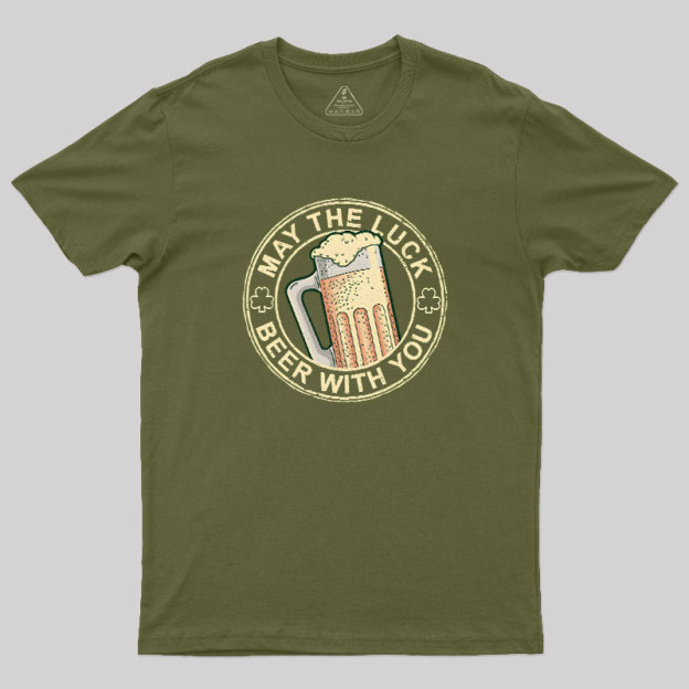 May the Luck Beer with You Geek T-Shirt