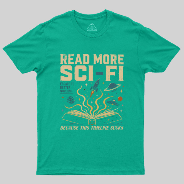 Read More Sci-Fi Geek T-Shirt