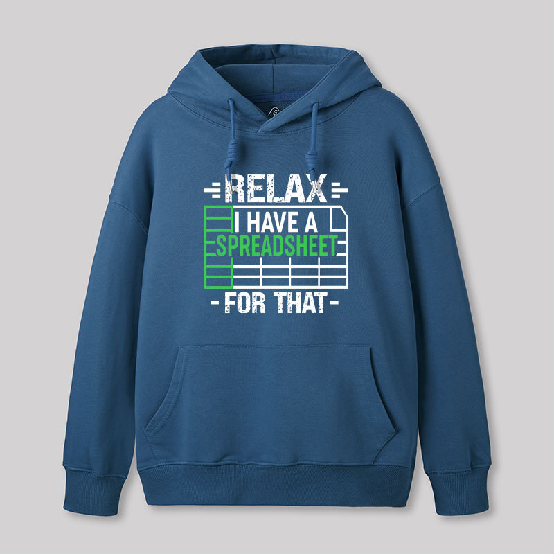 Relax I Have A Spreadsheet Geek Hoodie