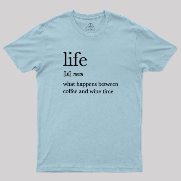Definition Of Life Geek T-Shirt
