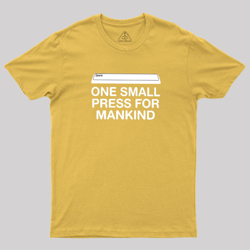One Small Press For Mankind Geek T-Shirt
