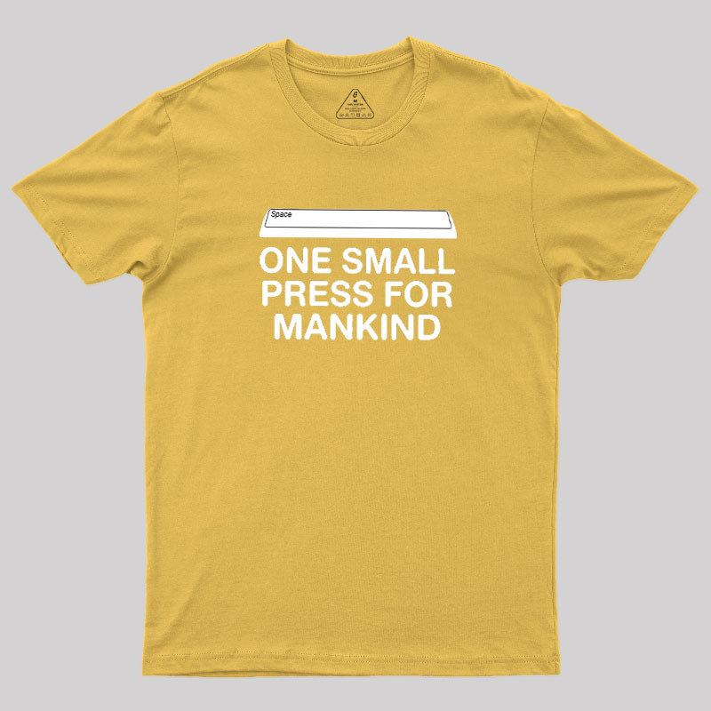 One Small Press For Mankind Geek T-Shirt