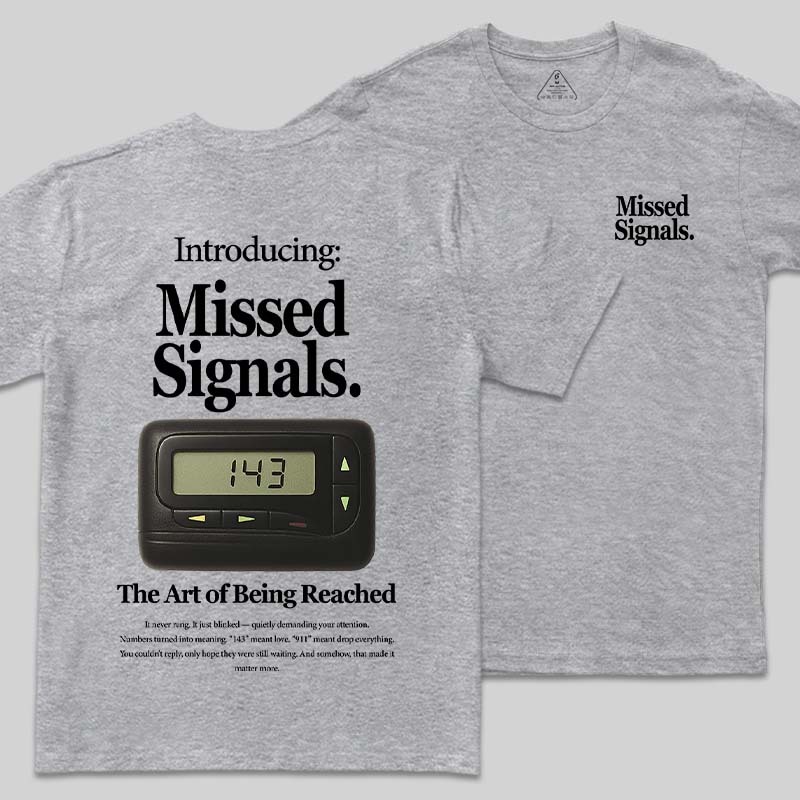 Missed Signals Front and Back Printing Geek T-Shirt