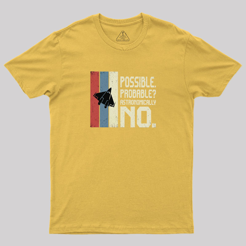 Astronomically No Geek T-Shirt