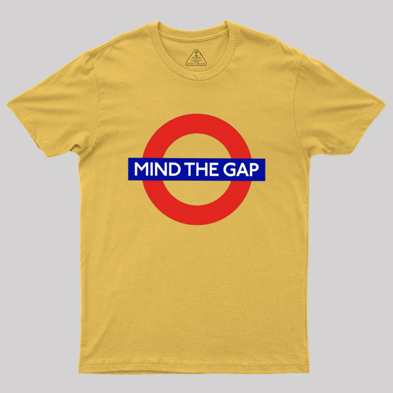 Mind The Gap Geek T-Shirt