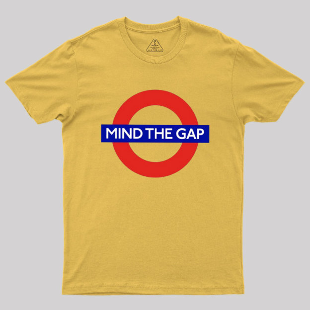 Mind The Gap Geek T-Shirt