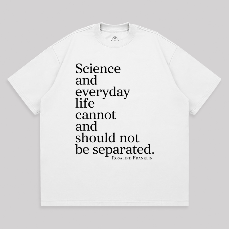 Science and Everyday  Oversized T-shirt