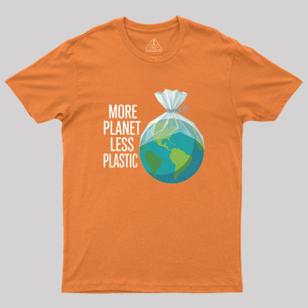 More Planet Less Plastic Geek T-Shirt