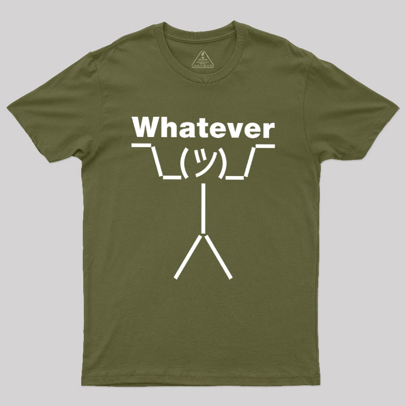Whatever Geek T-Shirt