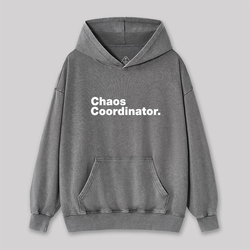 Chaos Coordinator Washed Hoodie