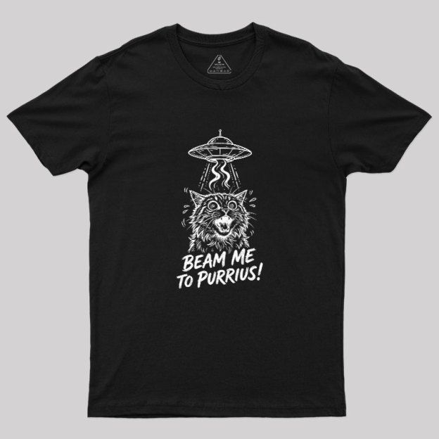 Beam Me To Purrius Geek T-Shirt