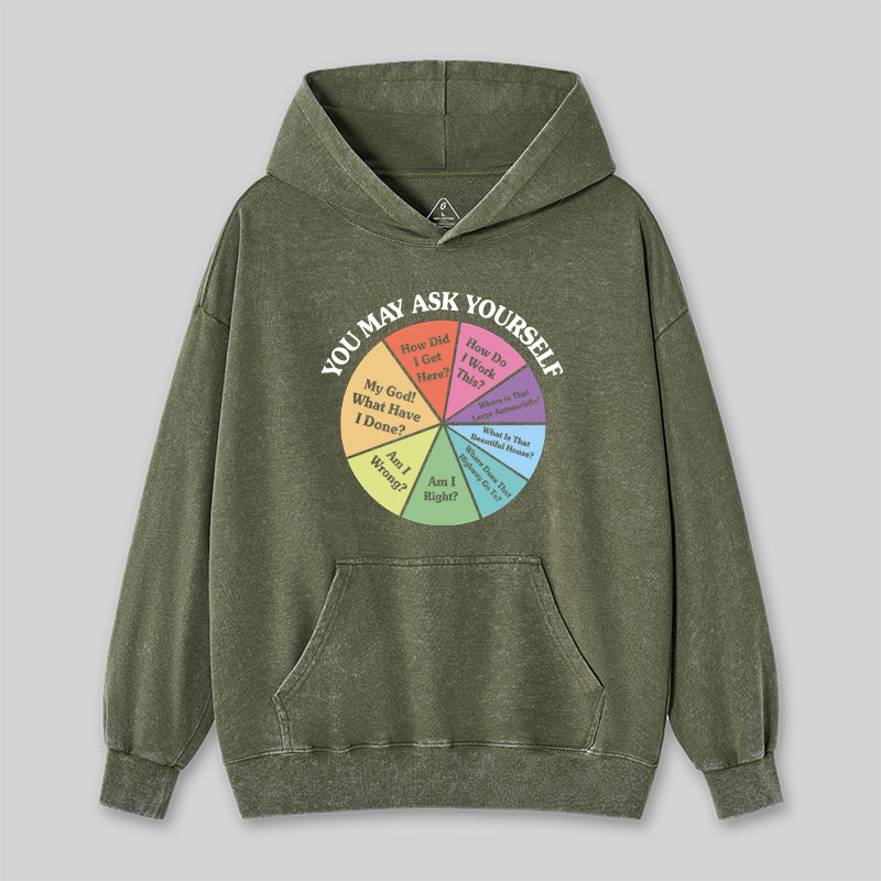 You May Ask Yourself Washed Hoodie