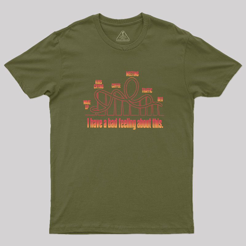Bad Feeling Roller Coaster Geek T-Shirt