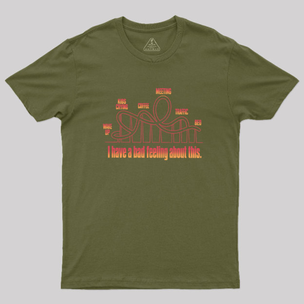 Bad Feeling Roller Coaster Geek T-Shirt