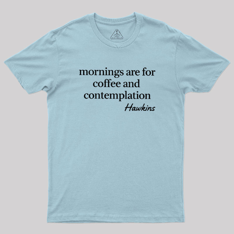 Morning Ritual Hawkins Geek T-Shirt