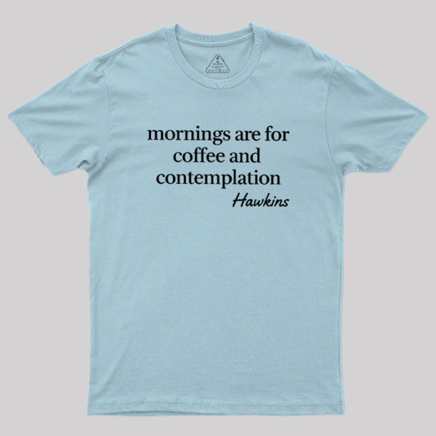 Morning Ritual Hawkins Geek T-Shirt