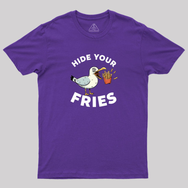 Hide Your Fries Geek T-Shirt