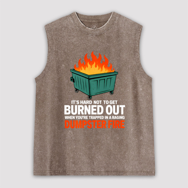 Burned Out in a Dumpster Fire Unisex Washed Tank
