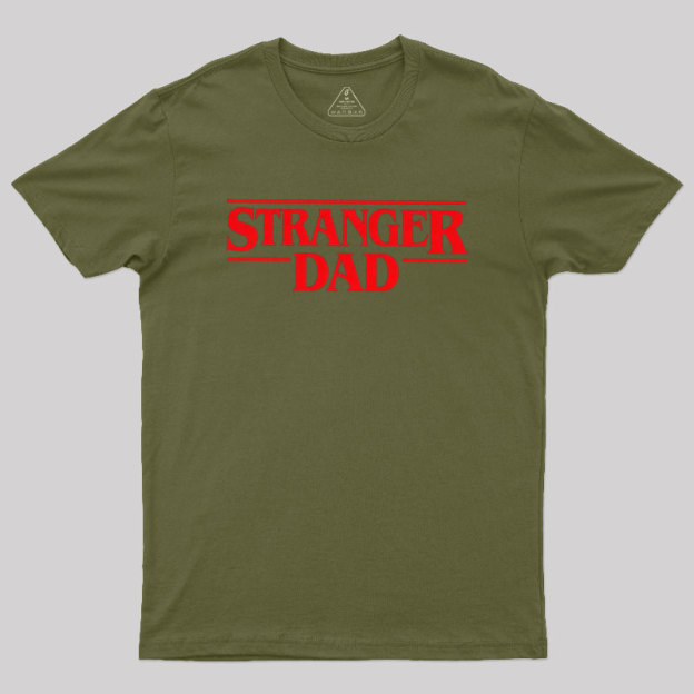 Stranger Dad Geek T-Shirt