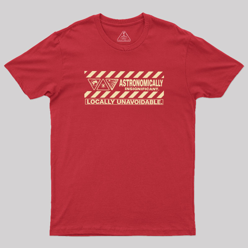 Locally Unavoidable Geek T-Shirt