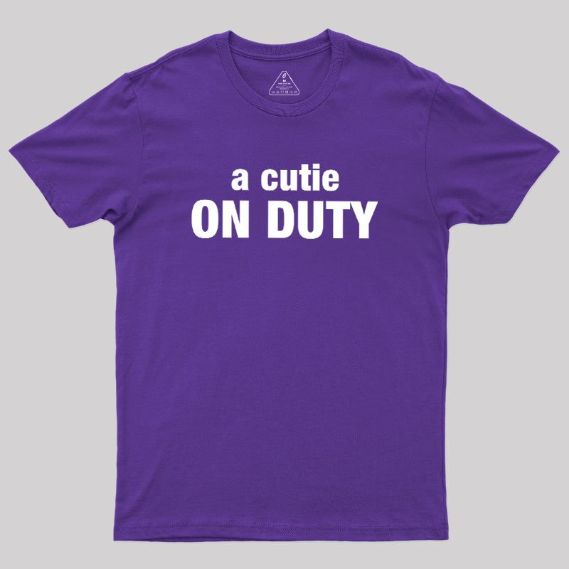 Cutie on Duty Geek T-Shirt