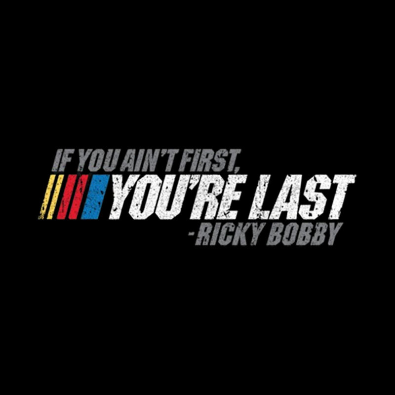 If You Aint First You Are Last Geek T-Shirt