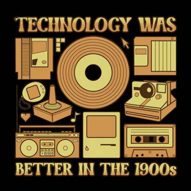 Technology was Better in the 1900s Geek T-Shirt