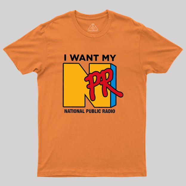 I Want My NPR Geek T-Shirt