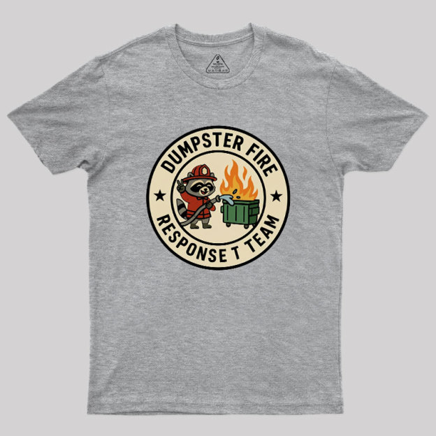 Dumpster Fire Response Team Humour Raccoon Geek T-Shirt