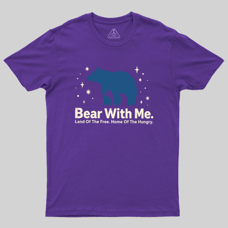 Bear With Me Geek T-Shirt