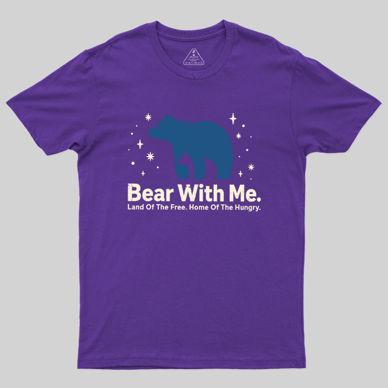 Bear With Me Geek T-Shirt