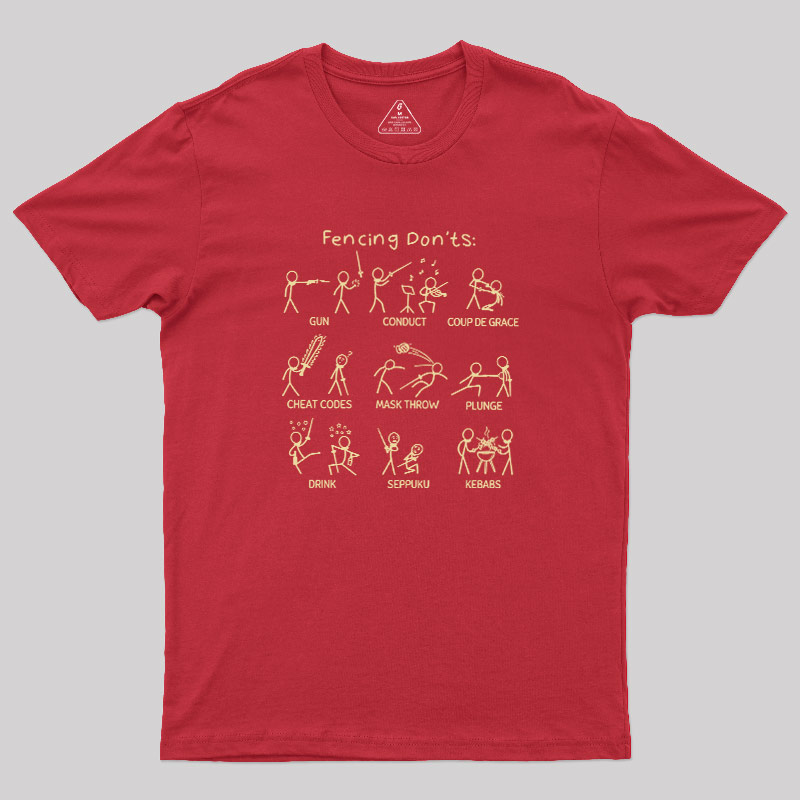 Fencing Don'ts Geek T-Shirt
