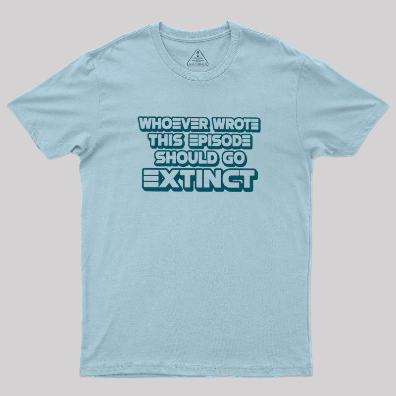 Writer Should Go Extinct Geek T-Shirt