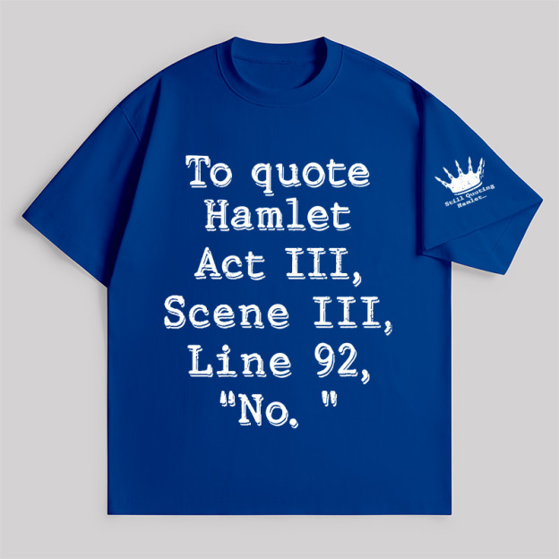 To Quote Hamlet Unisex Oversized T-shirt