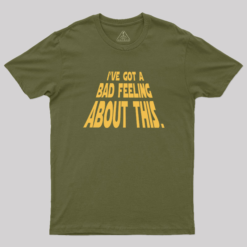 Bad Feeling Geek T-Shirt