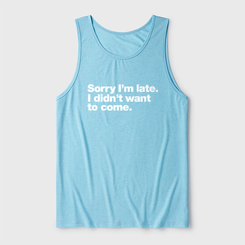 I Didn't Want to Come Ultra Soft Heather Tank